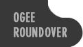 07-OgeeRoundover